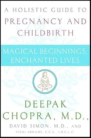 Book cover for "A Holistic Guide to Pregnancy and Childbirth: Magical Beginnings, Enchanted Lives" by Deepak Chopra, featuring a white background, light blue banner, and an illustration of a seated pregnant woman.