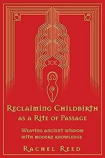 Cover of a book titled 'Reclaiming Childbirth as a Rite of Passage' by Rachel Reed, featuring a red background with gold decorative lines and design.