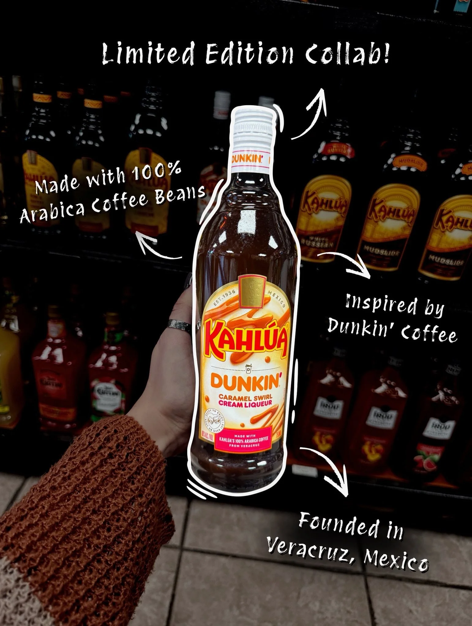 A hand holding a bottle of Kahluá Caramel Swirl Cream Liqueur with handwritten annotations highlighting its features. The annotations mention it is a limited edition, inspired by Dunkin' coffee, made with 100% Arabica coffee beans, and founded in Ver