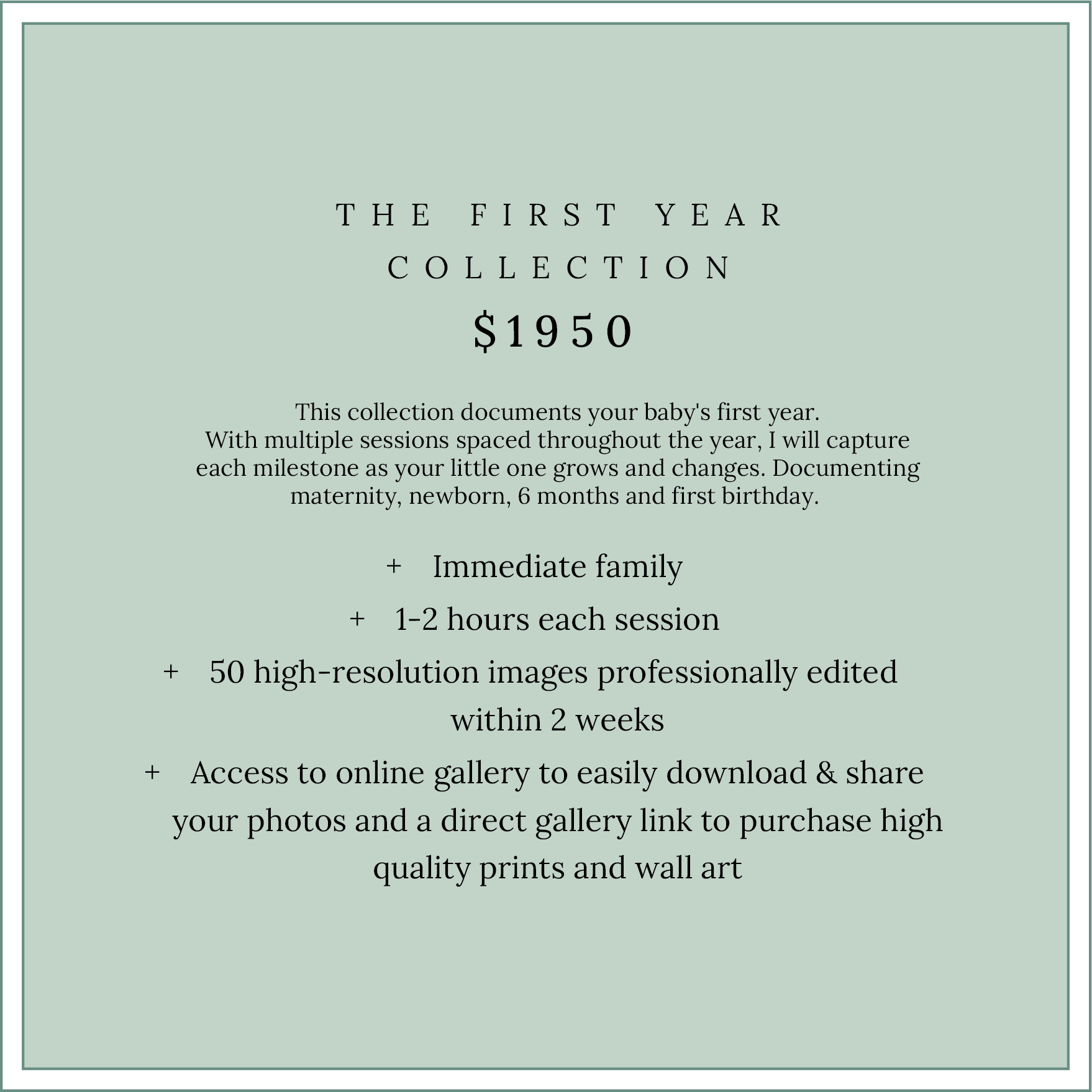 A promotional flyer outlining a baby milestone photography package priced at $1950. The package includes multiple photo sessions throughout the baby's first year, capturing key milestones such as maternity, newborn, 6 months, and first birthday. It o