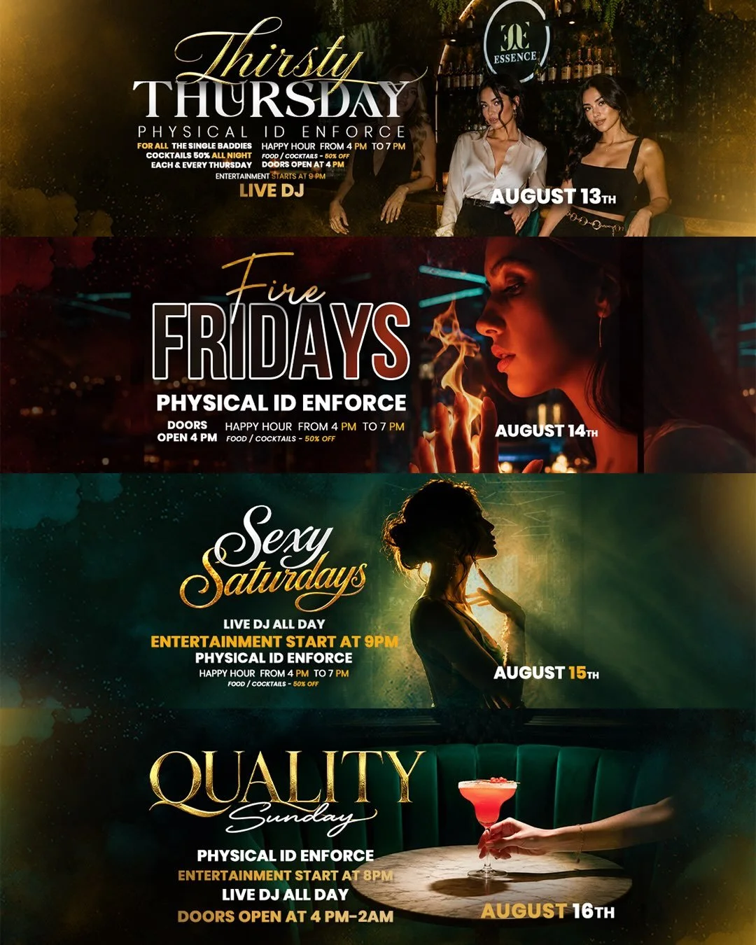 Four nights. Four different vibes. One destination &mdash; ESSENCE.

✨ Thirsty Thursday &mdash; Aug 13
🔥 Fire Fridays &mdash; Aug 14
💫 Sexy Saturdays &mdash; Aug 15
🥂 Quality Sunday &mdash; Aug 16

Happy Hour, cocktails, food, live DJs &amp; enter