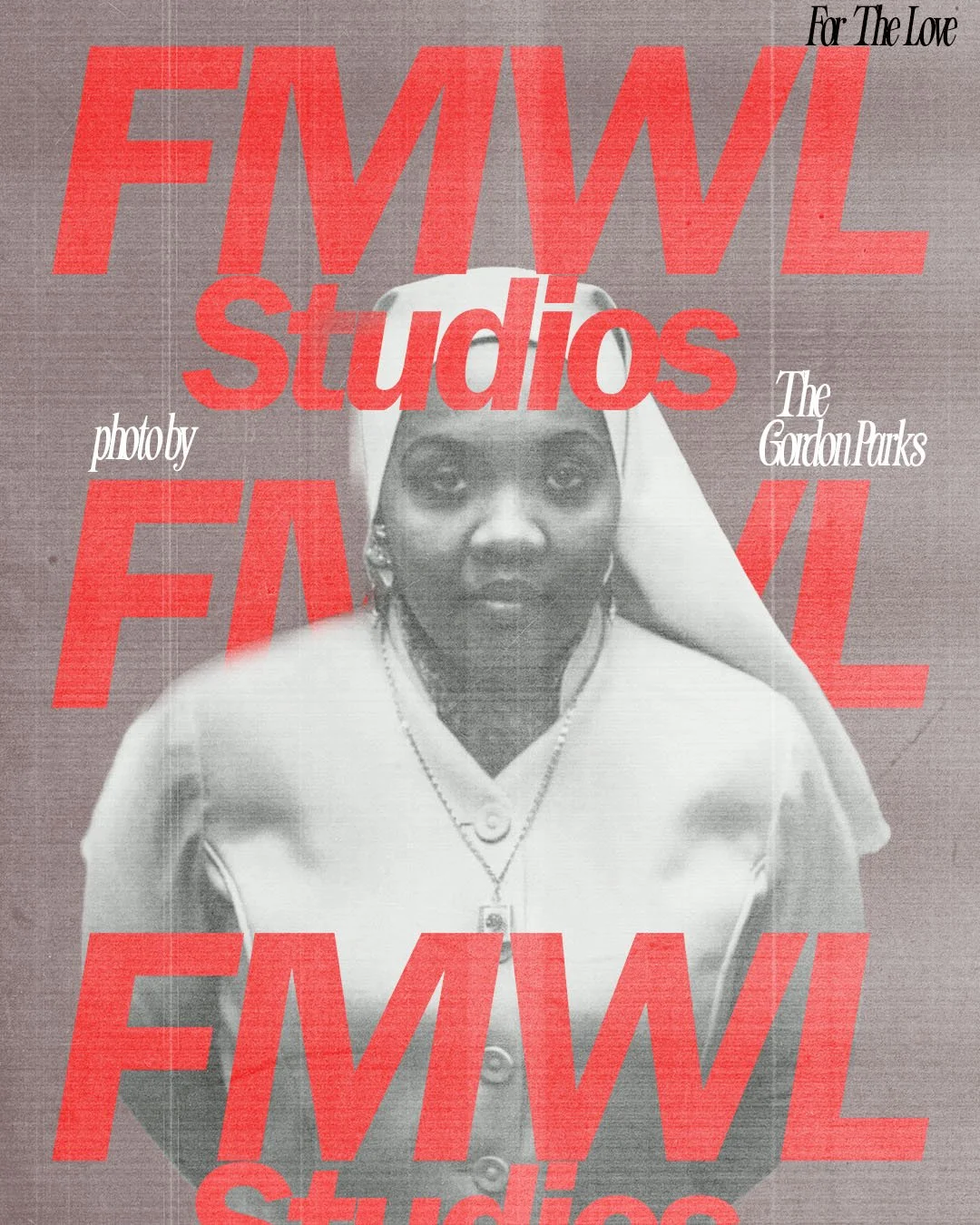 A grayscale woman wearing a headscarf, necklace, and earrings, with text overlaid reading 'FMWL Studios,' 'photoby,' and 'The Gordon Parks' in red and white fonts, set against a textured background.