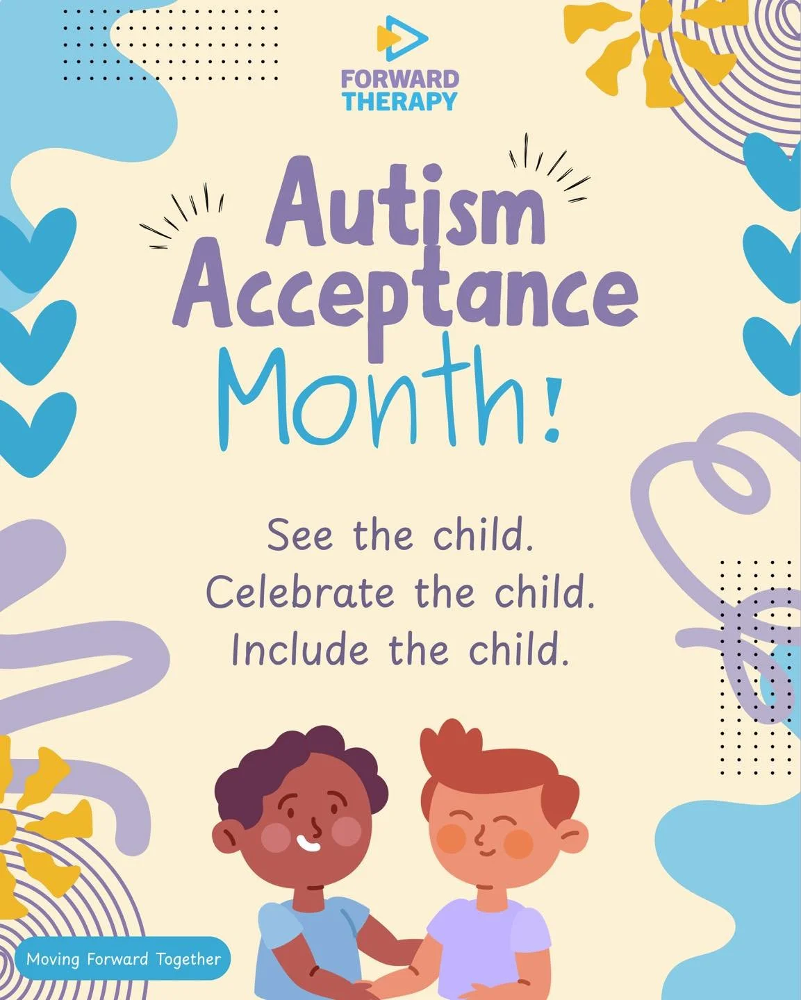 Today kicks off Autism Acceptance Month, so we want to take this moment to celebrate every child who moves through this world on their own path! 

At Forward Therapy, we believe every child has their own path forward. That means meeting them where th