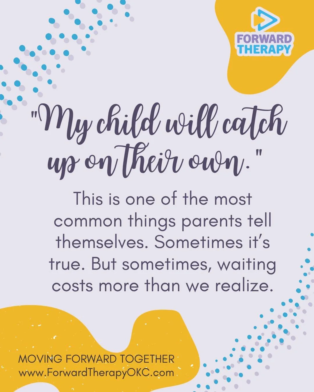 Have you ever had concerns about your child, but thought &ldquo;my child will catch up on their own&rdquo; or &ldquo;they just need a little more time&rdquo;? That feeling deserves more than a wait and see answer. 

The truth is, earlier support almo