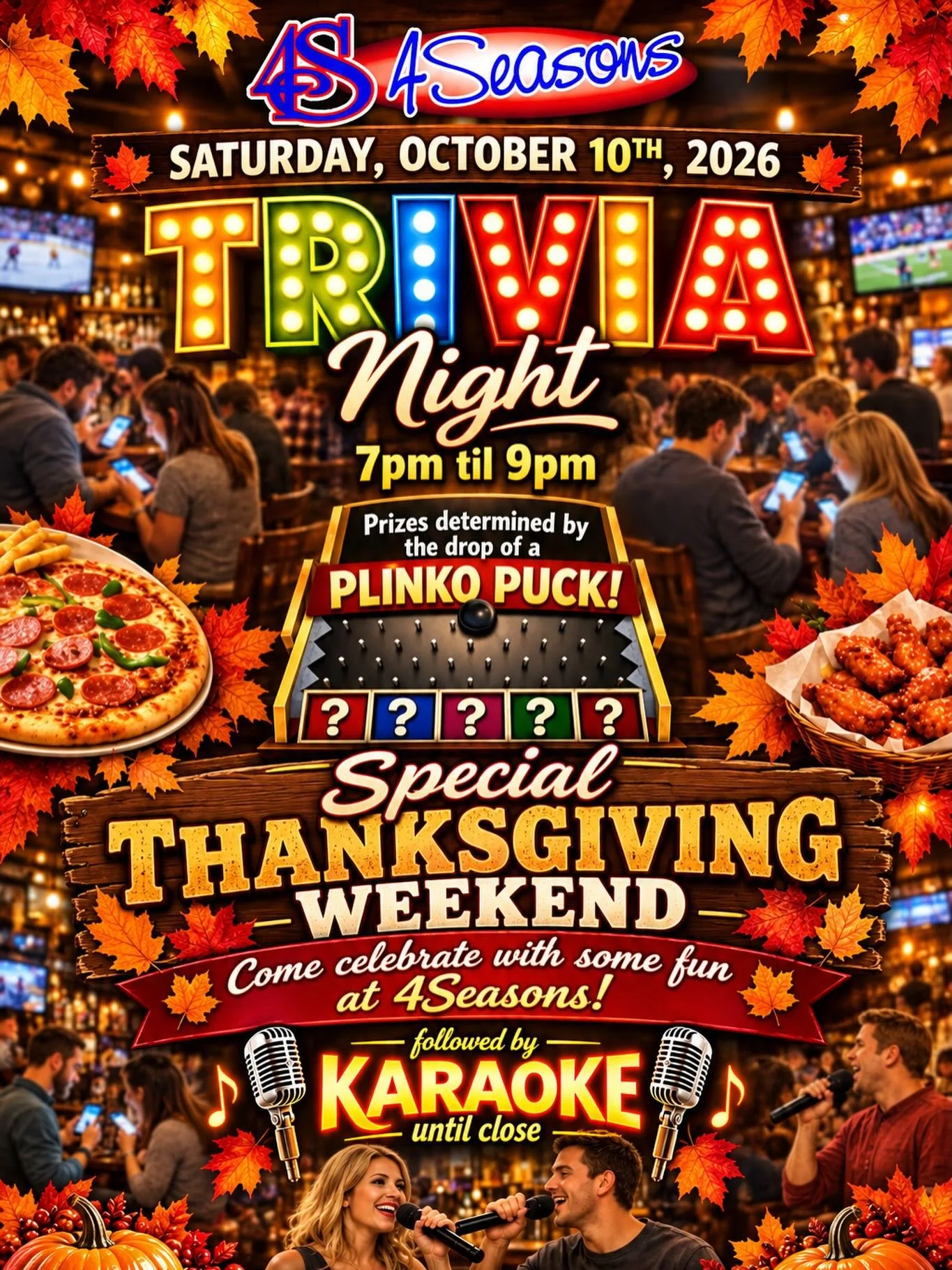 🦃🍁 THANKSGIVING WEEKEND TRIVIA &amp; KARAOKE NIGHT AT 4SEASONS! 🎤🎉

Looking for some Thanksgiving Weekend fun? Gather your family and friends and join us TONIGHT for a special evening of Trivia, Karaoke, great food and plenty of laughs!

🧠 TRIVI