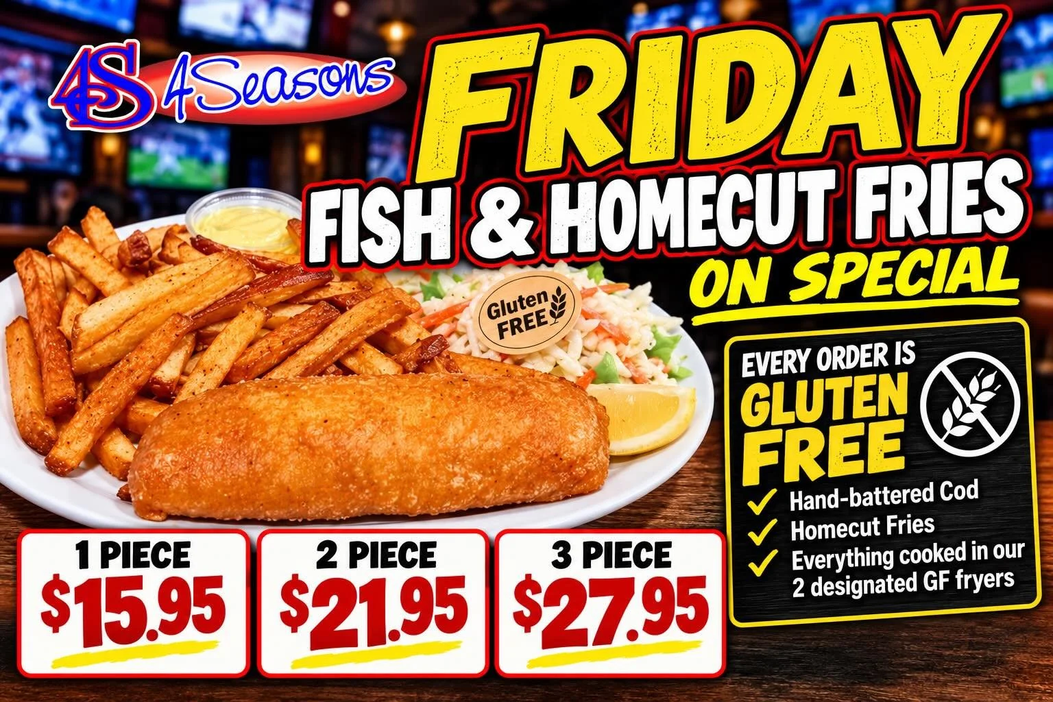 🐟🍟 FABULOUS FISH FRIDAY AT 4SEASONS! 🍟🐟

Every Friday, our fabulous Fish &amp; Homecut Fries are on special!

Enjoy delicious, golden hand-battered Cod served with our famous homecut fries, prepared fresh in-house!

🌾 EVERY ORDER IS 100% GLUTEN-
