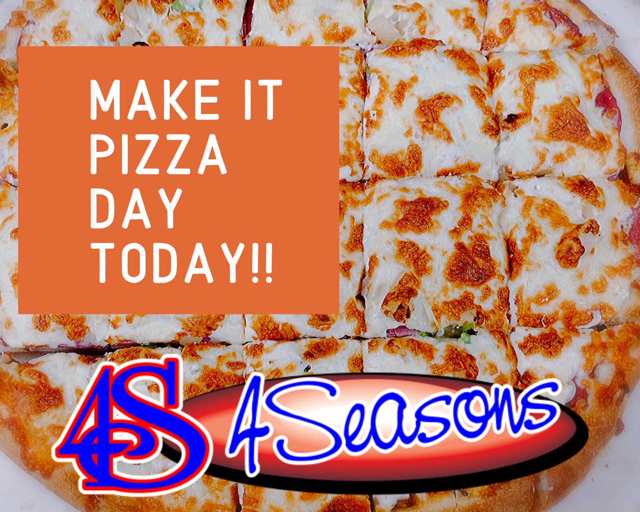 A pizza with cheese topping and a promotional message for making pizza on Pizza Day, featuring the logo '4 Seasons'.