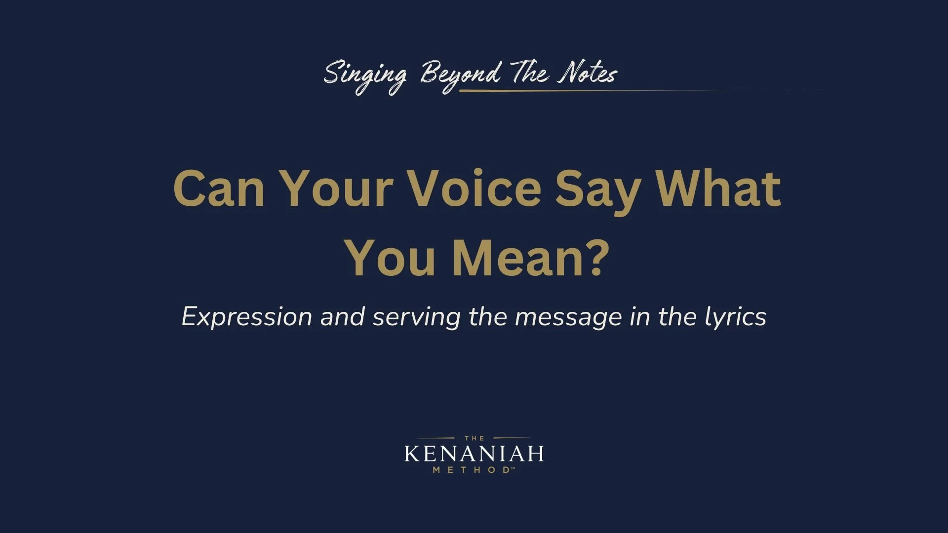 Can Your Voice Say What You Mean?