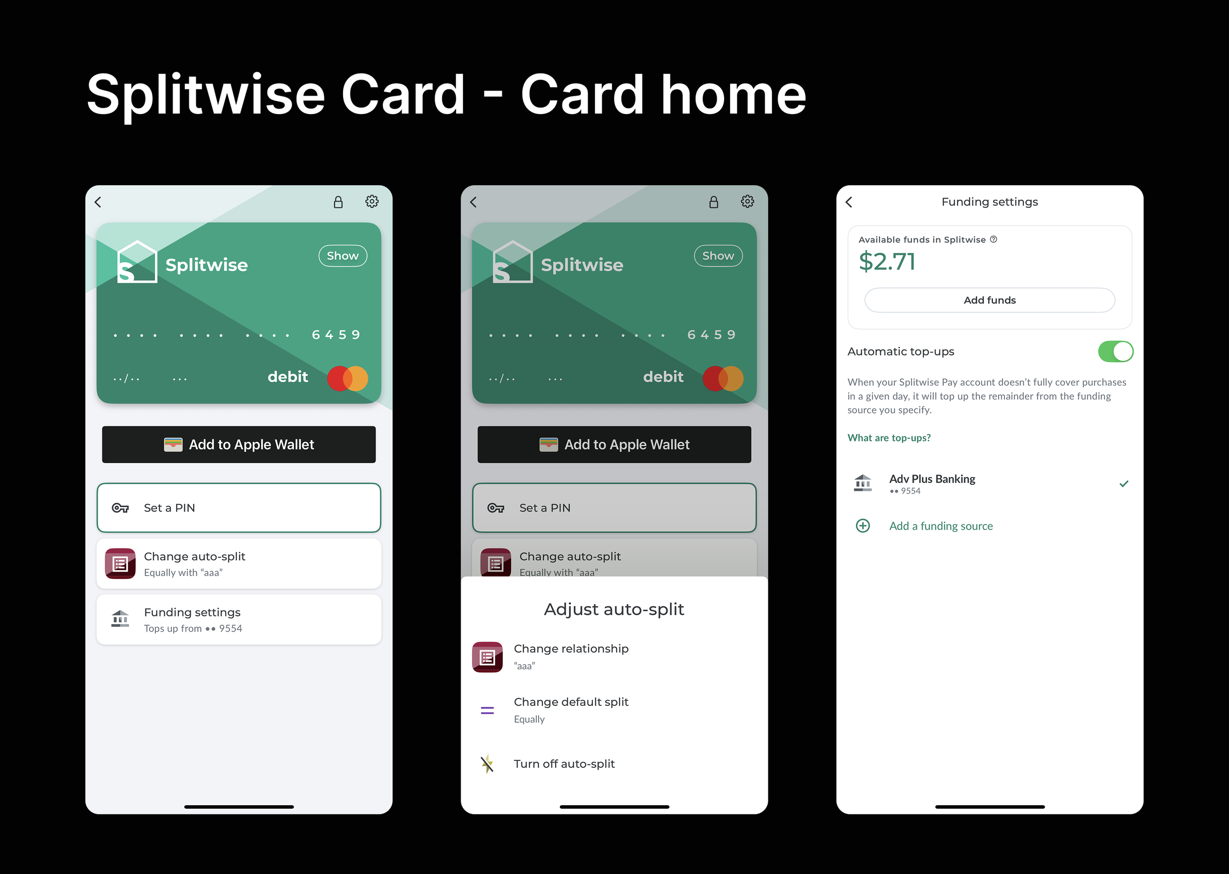 Screenshots of a mobile app demonstrating splitwise card home features, including adding to Apple Wallet, setting a PIN, changing auto-split options, and funding settings with a balance of $2.71.