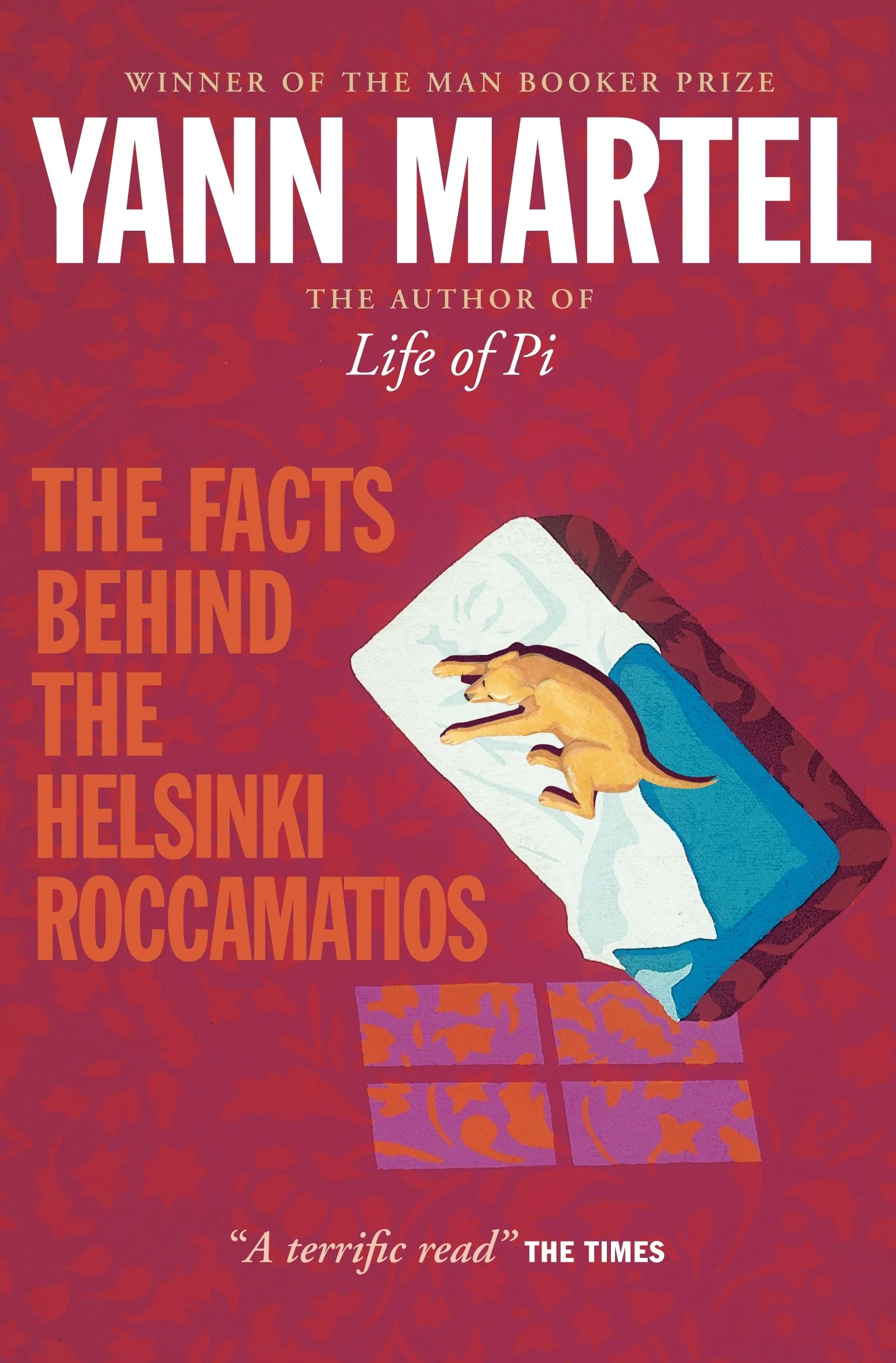 Cover of The Facts Behind the Helsinki Roccamatios by Yann Martel, a short fiction work exploring storytelling, history, and illness, featuring a red illustrated design