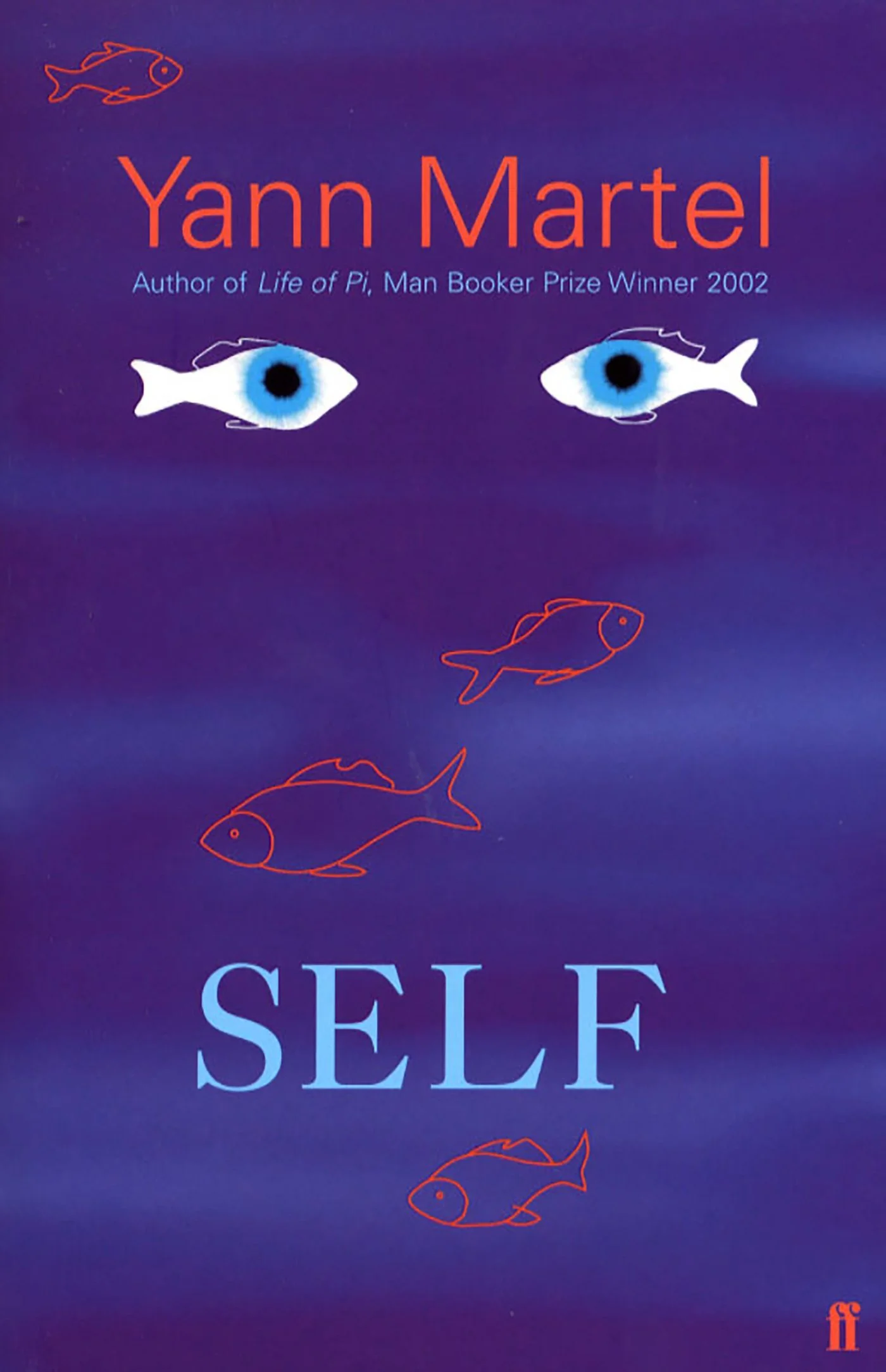Cover of Self by Yann Martel, a novel exploring identity and transformation, featuring a purple background with fish and human eyes.