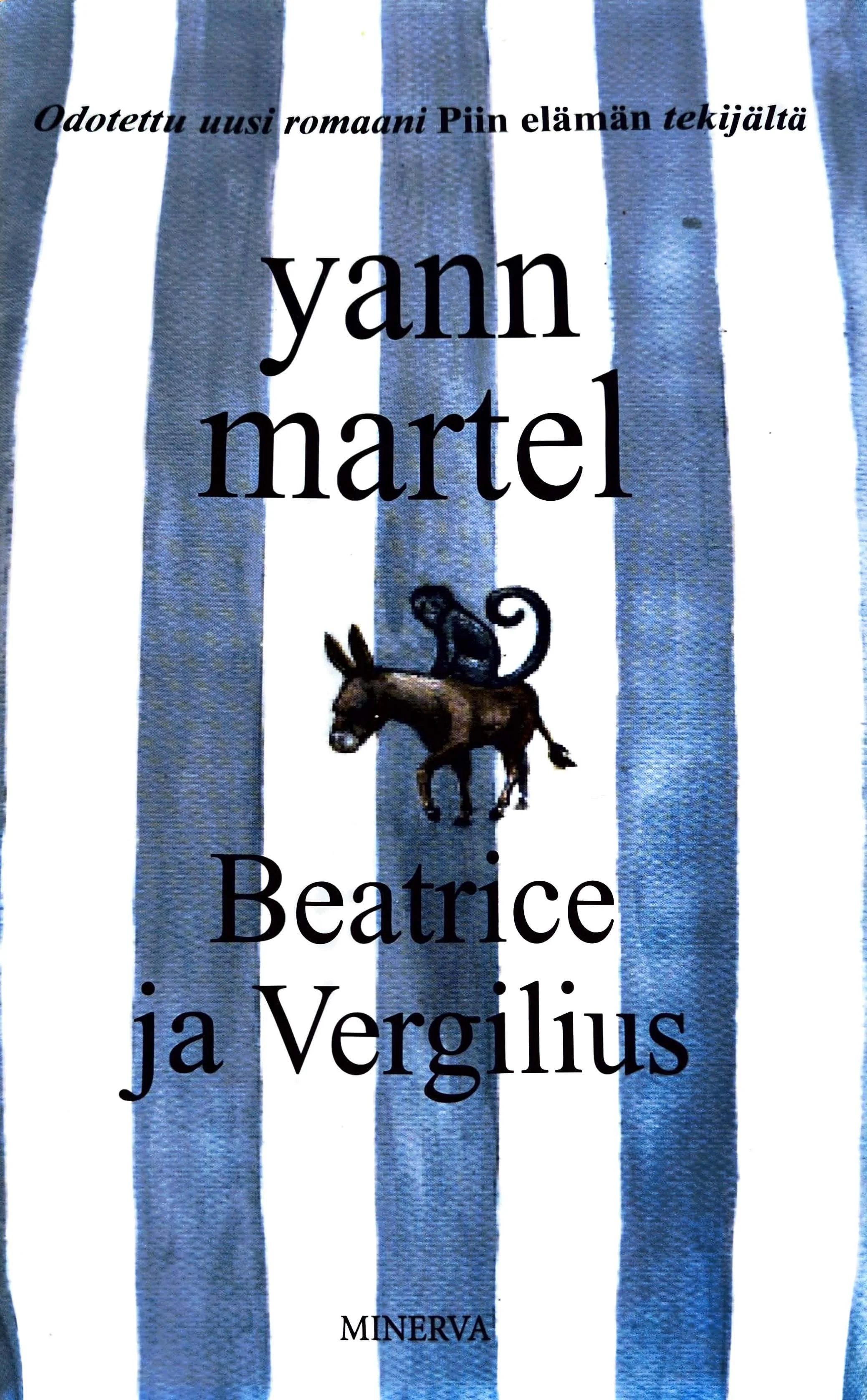 Cover of Beatrice and Virgil by Yann Martel, a novel exploring memory and the Holocaust, featuring small animal figures on a blue striped background, Finnish edition
