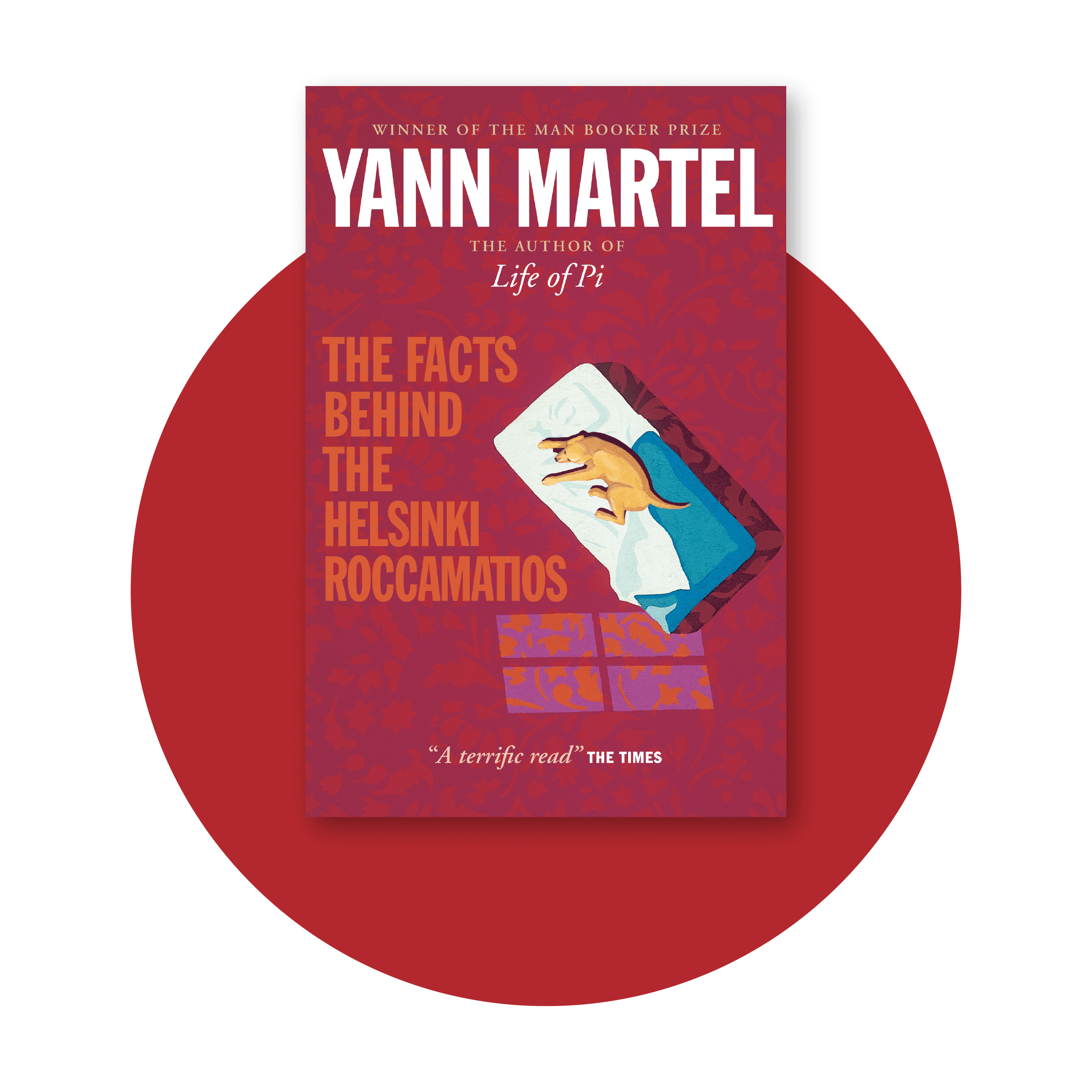 The Facts Behind the Helsinki Roccamatios by Yann Martel book cover with red circle background