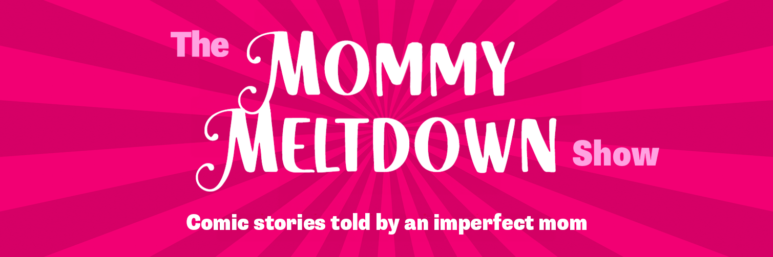 Night of Comedy: The Mommy Meltdown