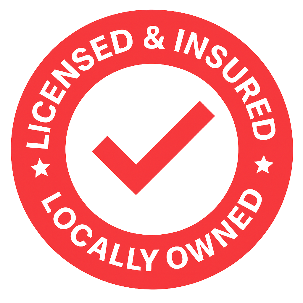 Red badge with a checkmark and the words "LICENSED & INSURED" and "LOCALLY OWNED" in bold white letters, conveying trust and reliability.