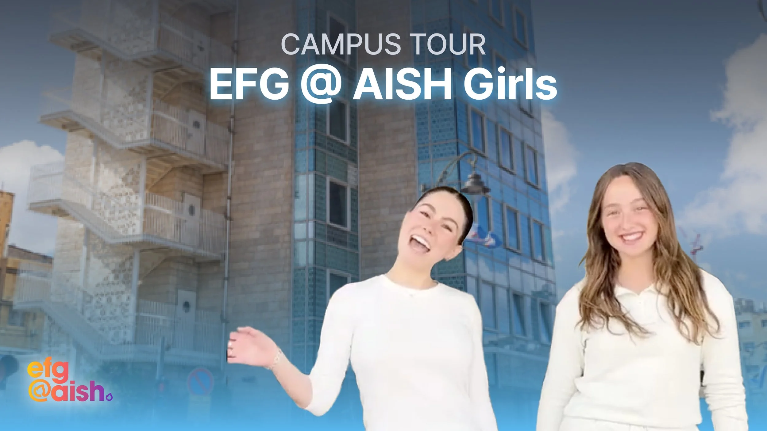 EFG @Aish for Women Campus Tour 2025-2026