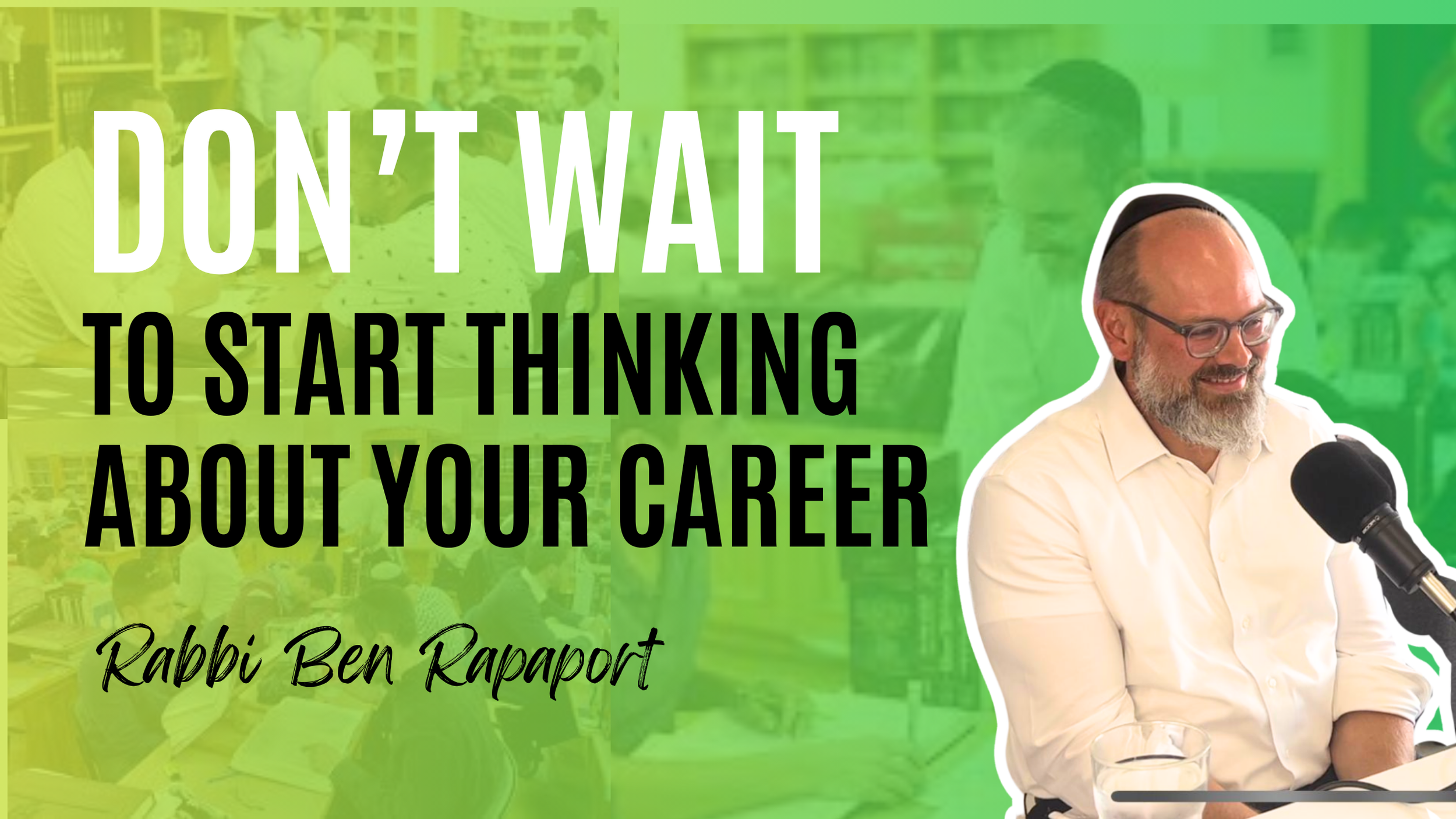 How to Start Thinking About Your Career During Your Year in Israel