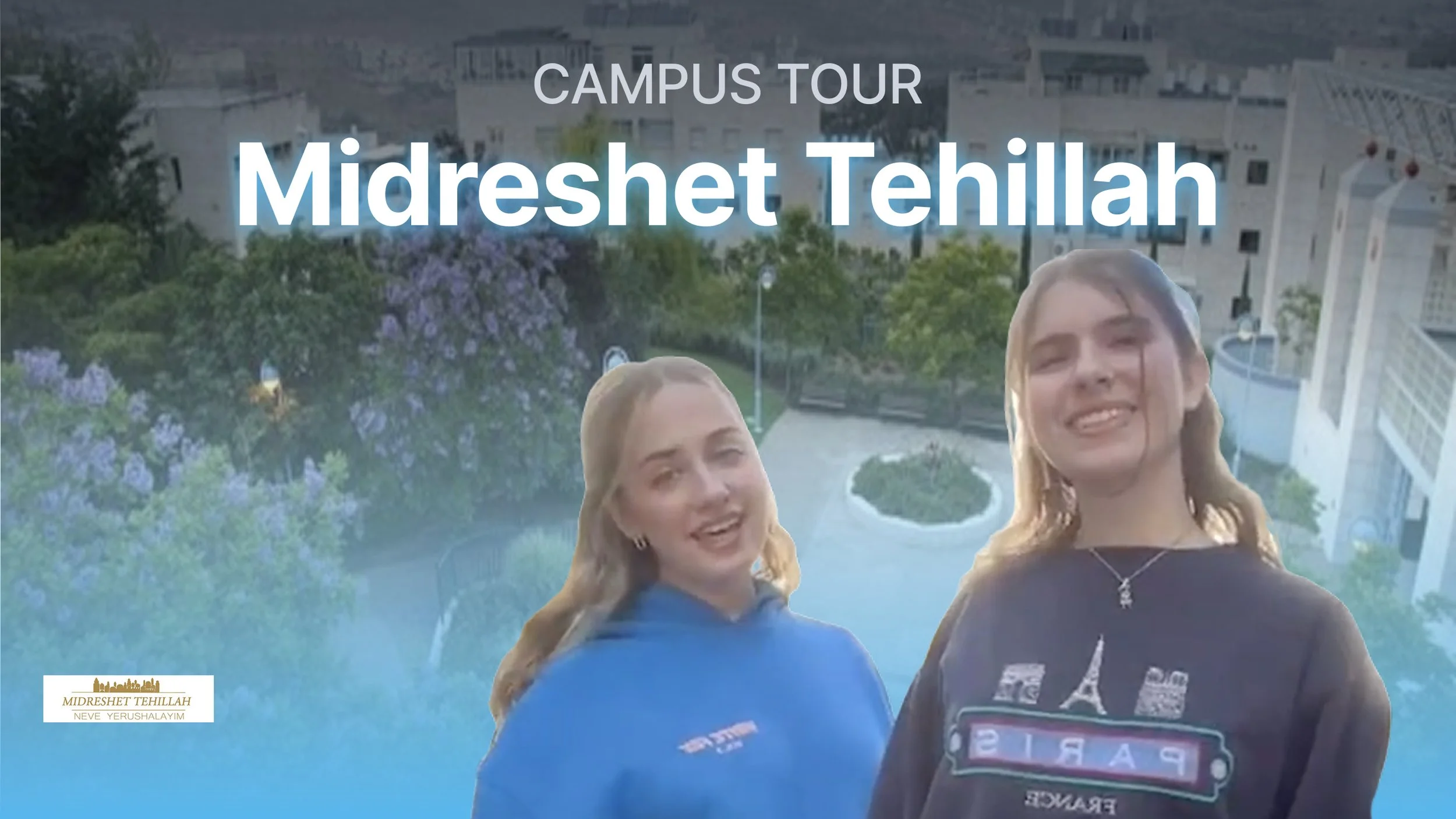 Midreshet Tehillah Campus Tour 2025-2026