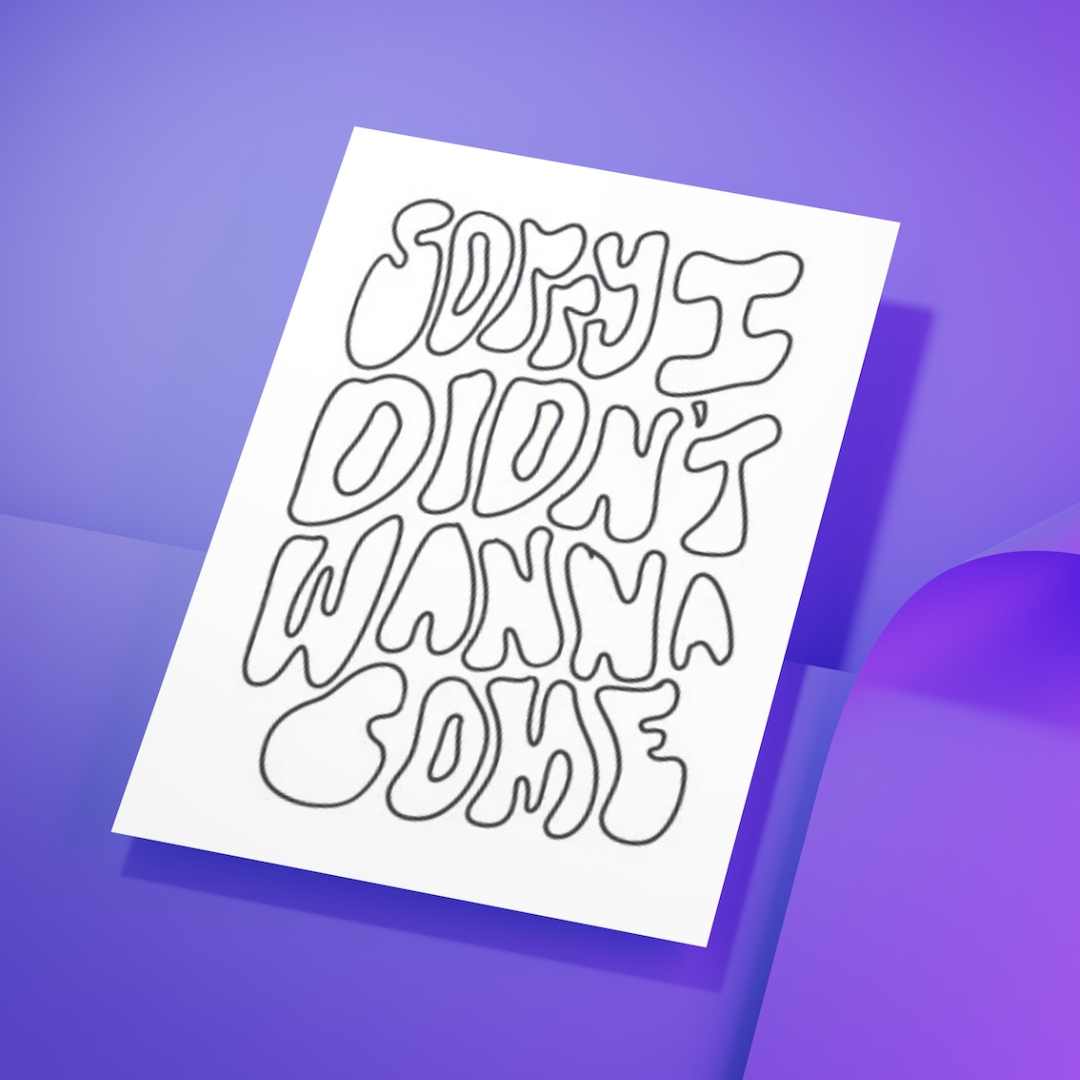 i didnt want to come.png