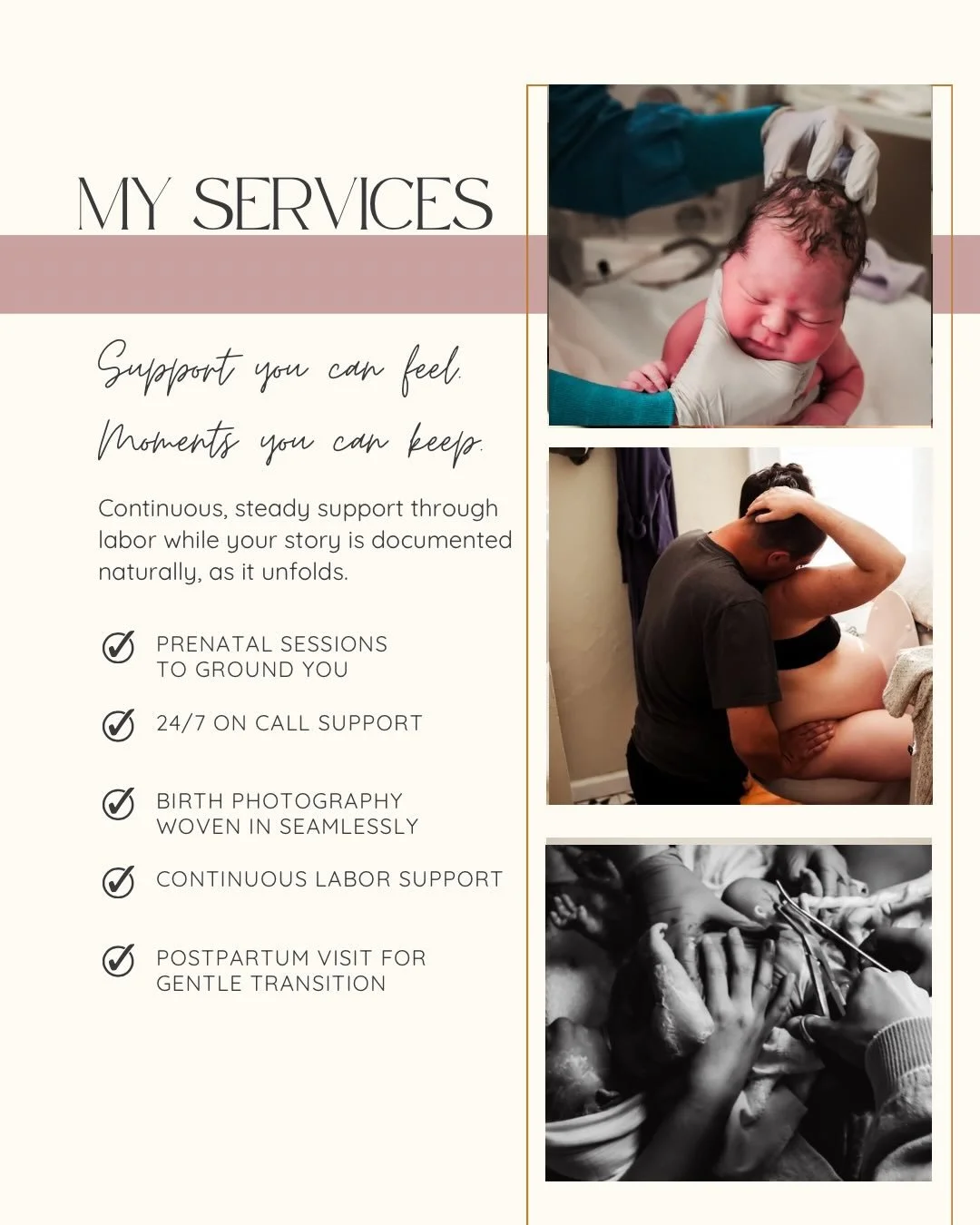 💌 MY SERVICES 💌

Support you can feel. Moments you can keep.

As your doula, I&rsquo;m there with you through every wave, every decision, every shift. Your story is captured along the way, without pulling focus from your experience.

You don&rsquo;