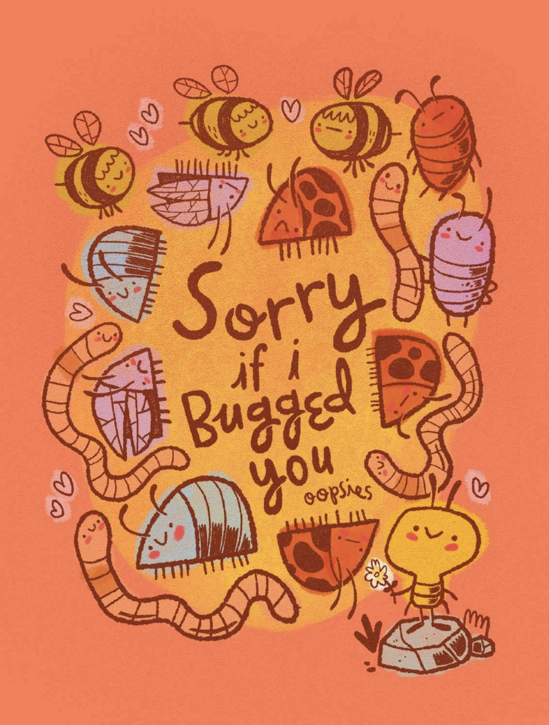 Colorful illustration with cartoon bugs around a yellow circle, with the text 'Sorry if I bugged you' in the center.