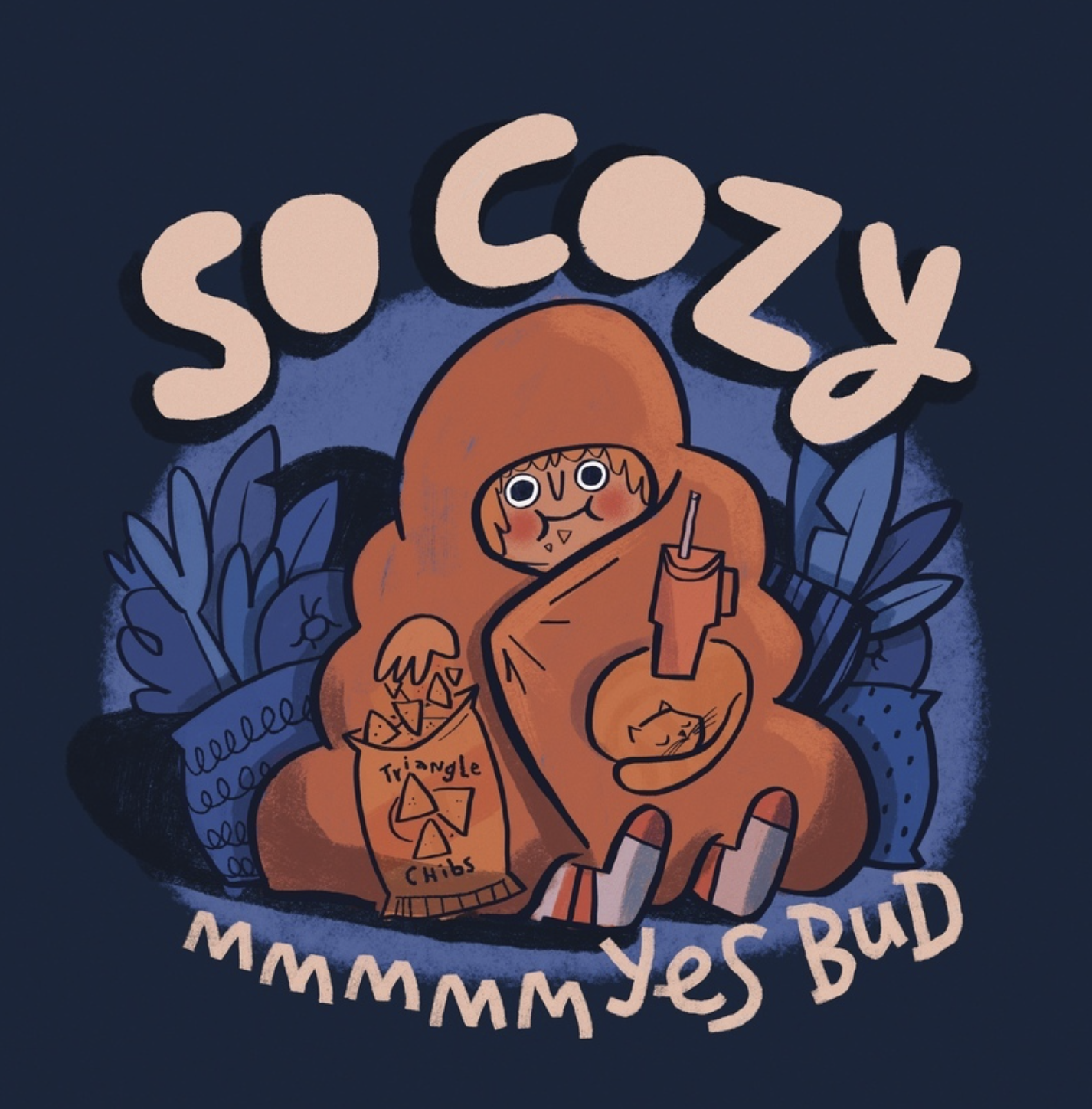 Cartoon illustration of a person inside a pumpkin, holding a bag of tortilla chips and a drink with a straw, surrounded by leaves and the words 'So Cozy' at the top and 'Mmmmm Yes Bud' at the bottom.