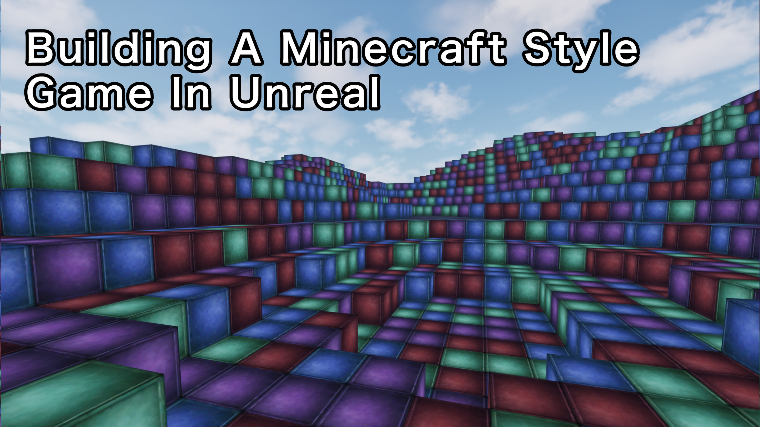 Building A Minecraft Style Game In Unreal