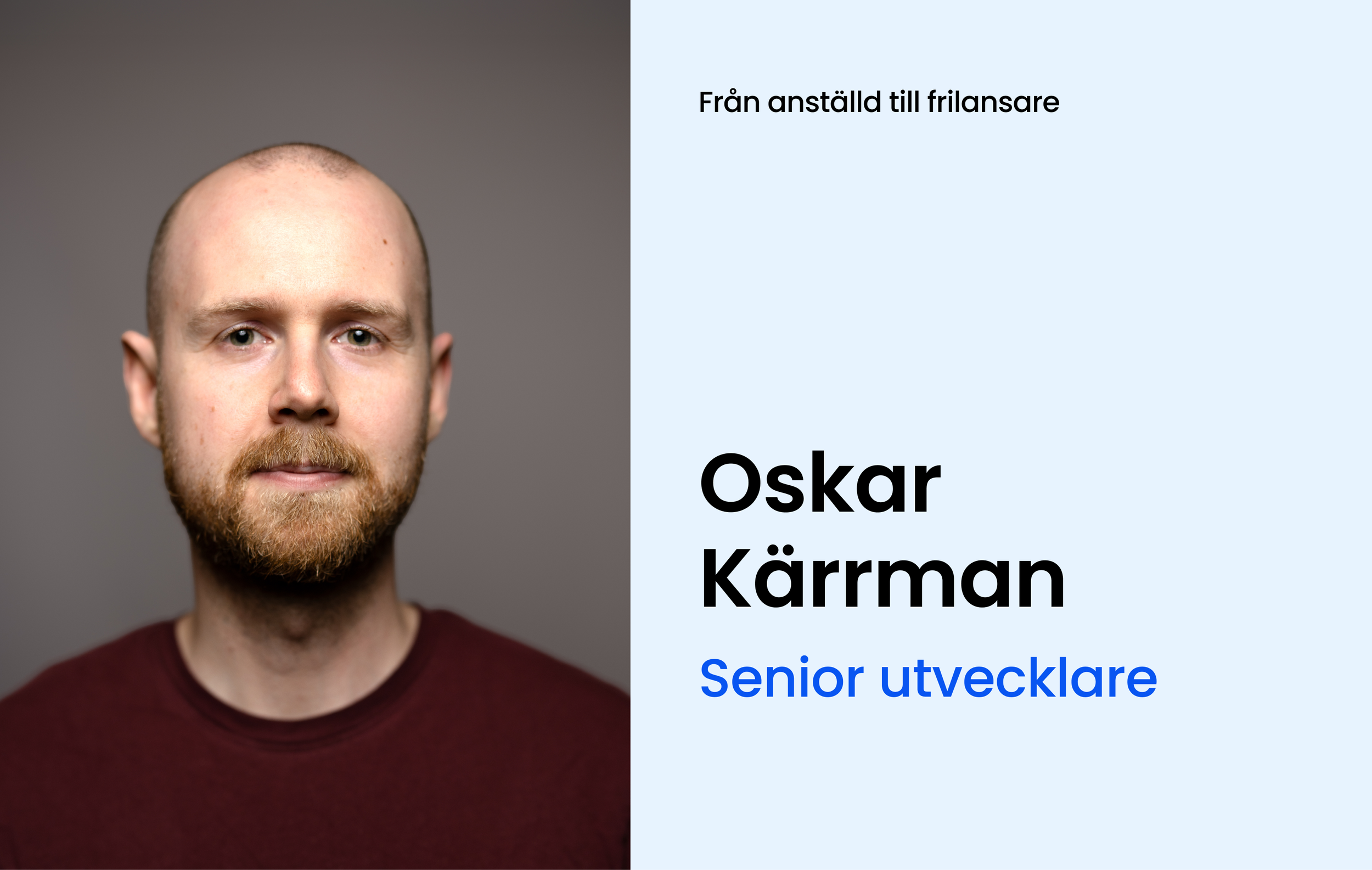 Från anställd till frilansare: Oskar Kärrman
