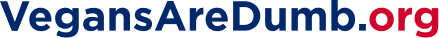 VegansAreDumb.org