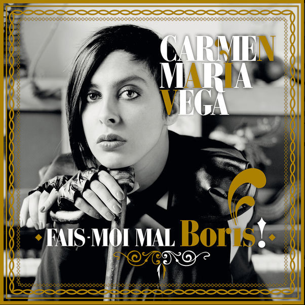 Mixage pour Carmen Maria Vega
"Fais moi mal, Boris" Album
