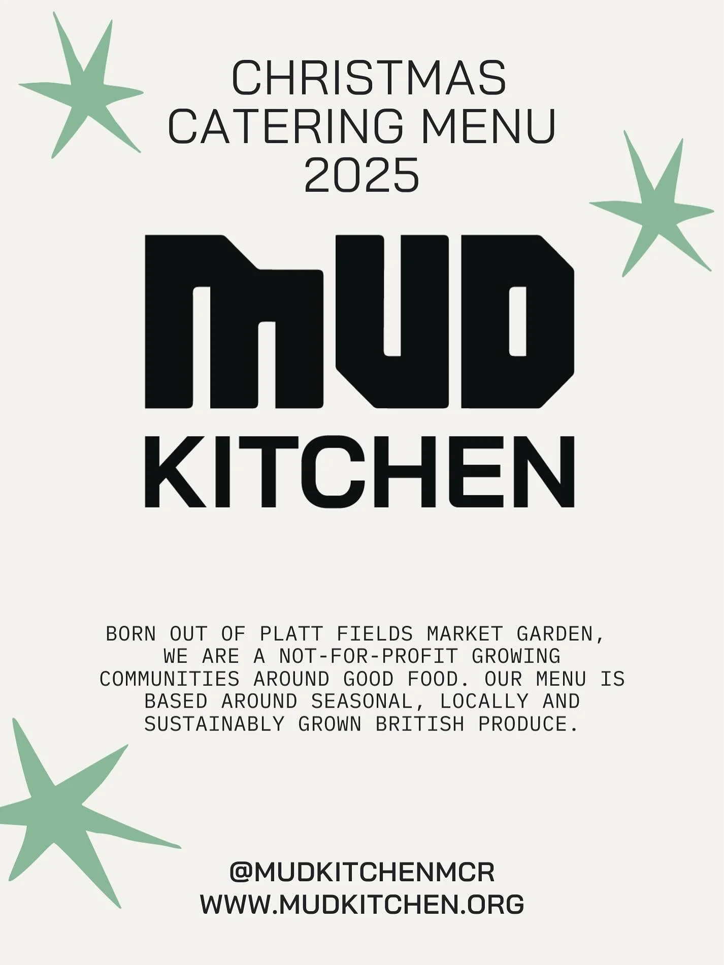 Some might say we&rsquo;re late to the party, some might say, Christmas already?! But either way our Christmas menu is here! Email mudkitchen@wearemud.org to enquire! 🎄 you can book for delivery to your event or eat at our home at Platt Fields Marke