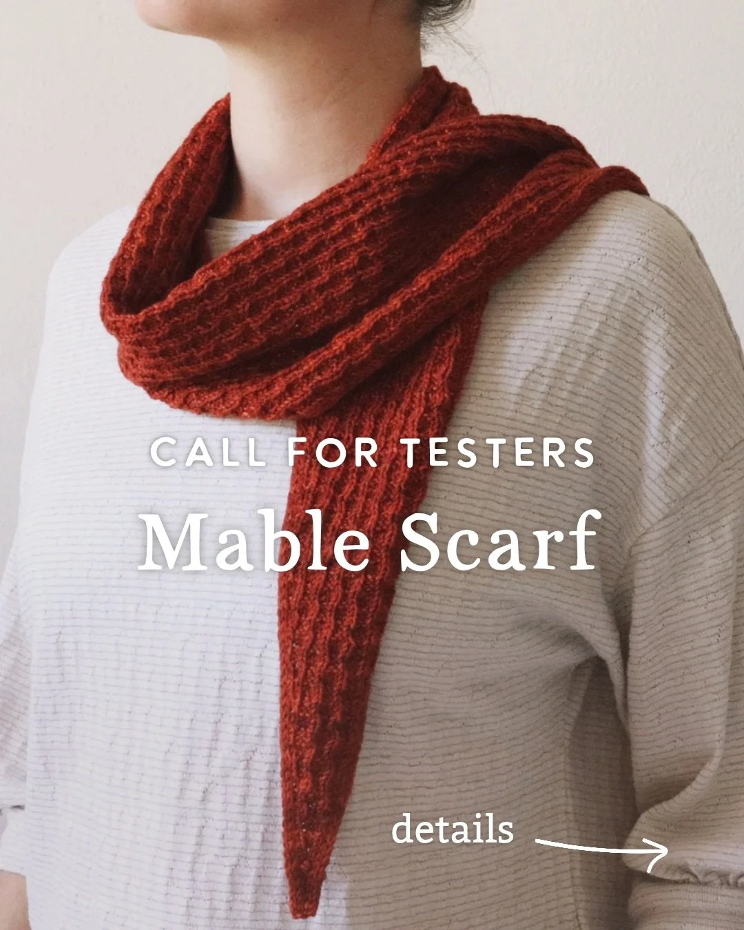 ✨ TEST CALL OPEN ✨

Come test the 𝗠𝗮𝗯𝗹𝗲 𝗦𝗰𝗮𝗿𝗳! 🍂

Timeline ~ 5 weeks
Start date ~ 24 Oct.
Deadline ~ 28 Nov.

This lovely scarf uses only knit and purl stitches to create a 𝗳𝗮𝘂𝘅-𝗰𝗮𝗯𝗹𝗲 stitch motif. 

The beauty of this pattern is 