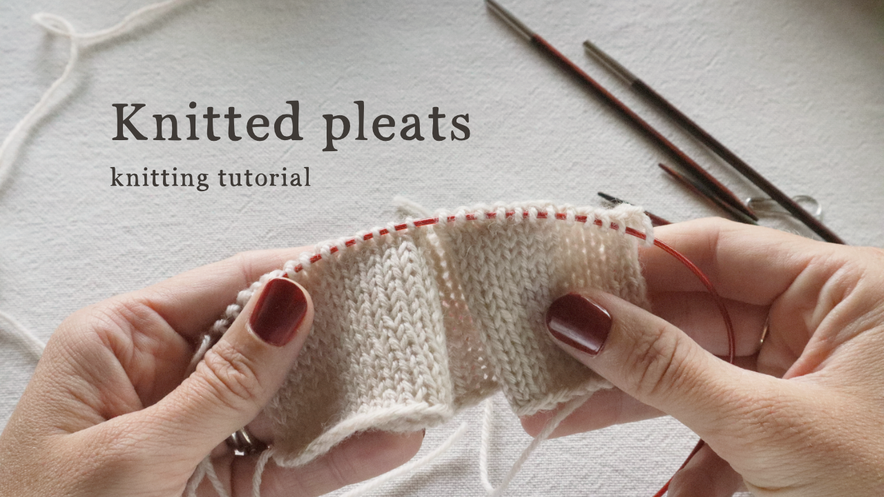 How to knit pleats knitting tutorial