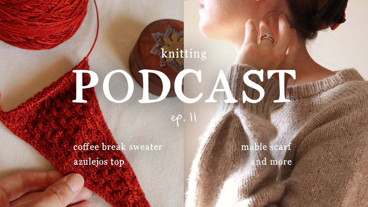 Knitting Podcast Ep 11