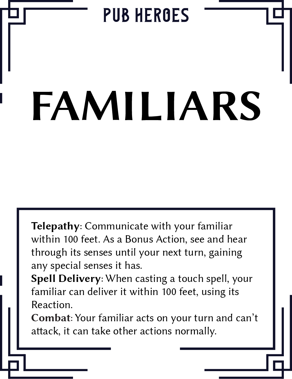 A game card titled 'Familiars' from the 'Pub Heroes' series, listing abilities like Telepathy, Spell Delivery, and Combat, with decorative border elements.