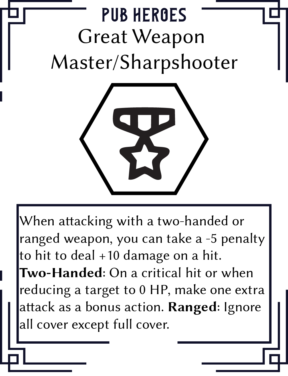 Amedieval-style card with a medal icon in a hexagon, titled "PUB HEROES" with the subtitle "Great Weapon Master/Sharpshooter," describing attack rules for a two-handed or ranged weapon, including penalties, damage, critical hits, target reduction, an