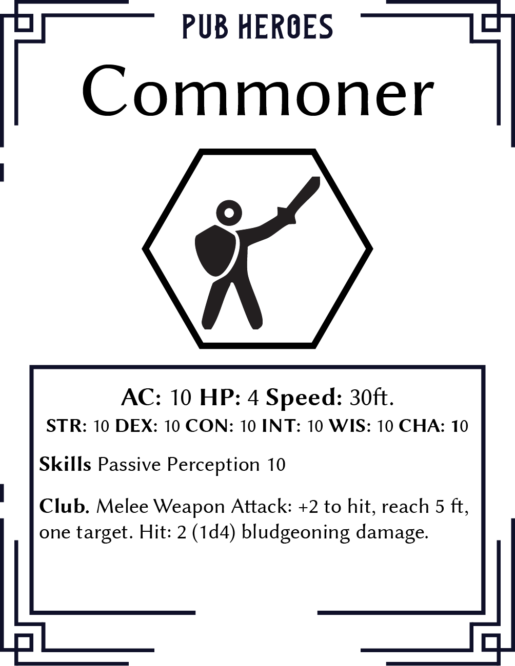 A game card titled 'Commaker' from a 'Pub Heroes' series, featuring a black silhouette of a person with a backpack holding a sword inside a hexagon. The card displays stats including AC 10, HP 4, speed 30ft, and attributes with 10 points each. The sk