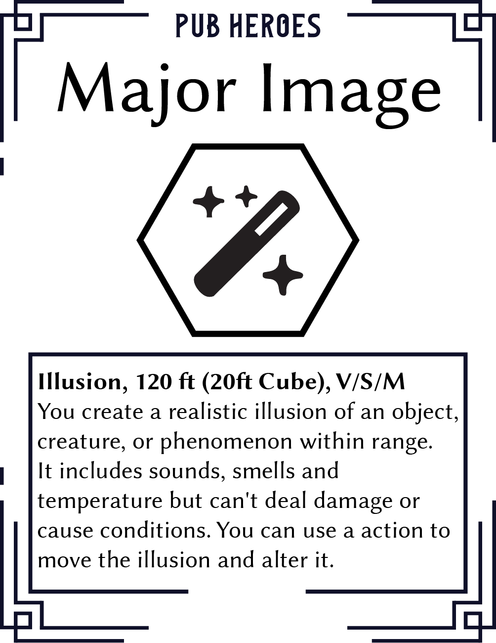 Sign for Pub Heroes' Major Image illusion, 120 feet high on a 20-foot cube, showing a magic wand and sparkles. Describes creating a realistic illusion of an object within range including sounds, smells, and temperature, but no damage or harm.