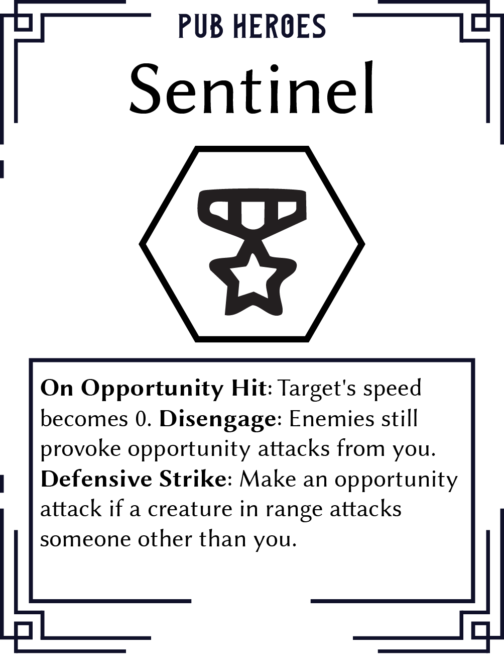 A card titled 'Sentinel' from a game called 'Pub Heroes'. The card displays a hexagon with a medal icon and has game instructions about opportunity hit, disengage, and defensive strike.