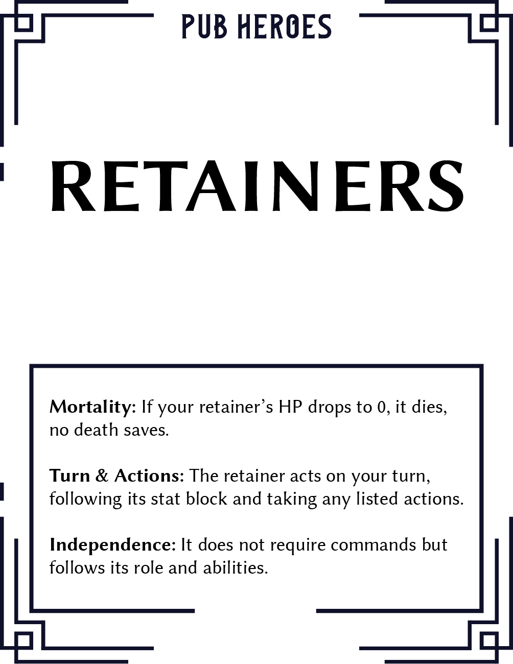 A sign titled "Retainers" under a subtitle "Pub Heroes." The sign explains different characteristics of retainers used in a game or role-play context, including details about their mortality, turn actions, and independence.