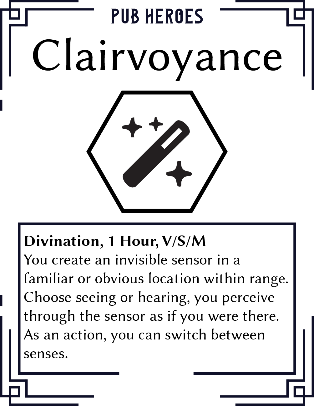 A card titled 'Clairvoyance' from the Pub Heroes series. It features a hexagon with a wand and sparkles, and describes creating an invisible sensor to perceive sight or sound at a familiar location, with the ability to switch senses.