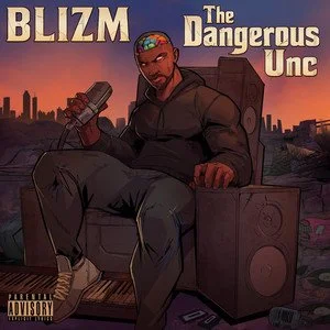 Blizm - The Dangerous Unc