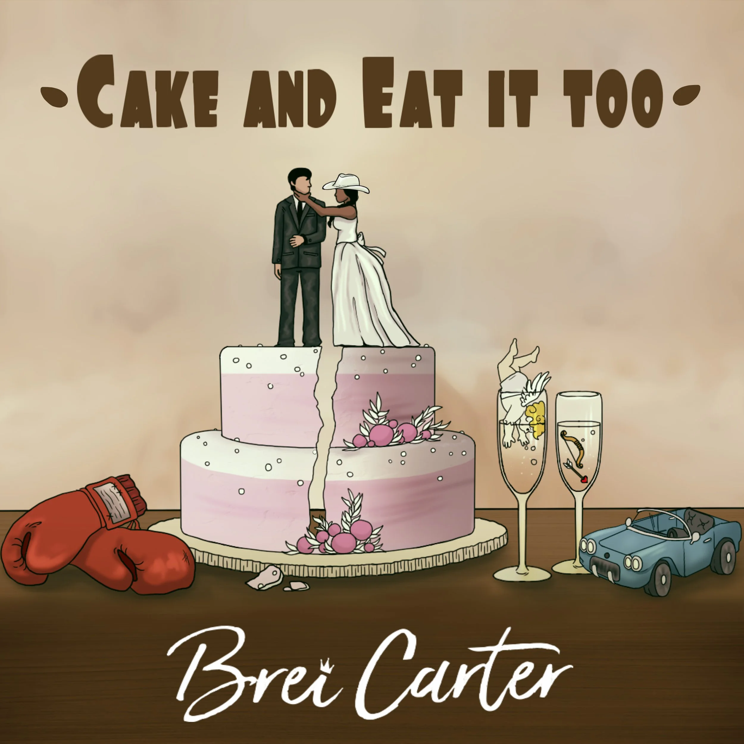 Brei Carter - Cake And Eat It Too