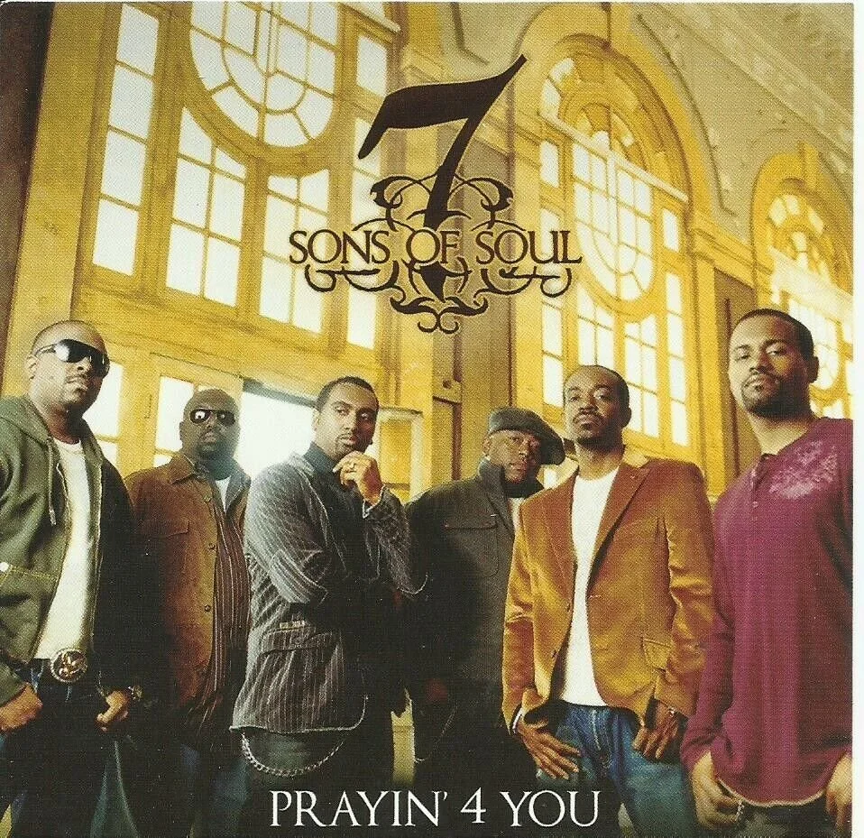 7 Sons Of Soul - Prayin' 4 You