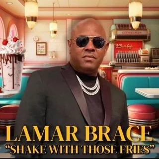 Lamar Brace - Shake With Those Fries