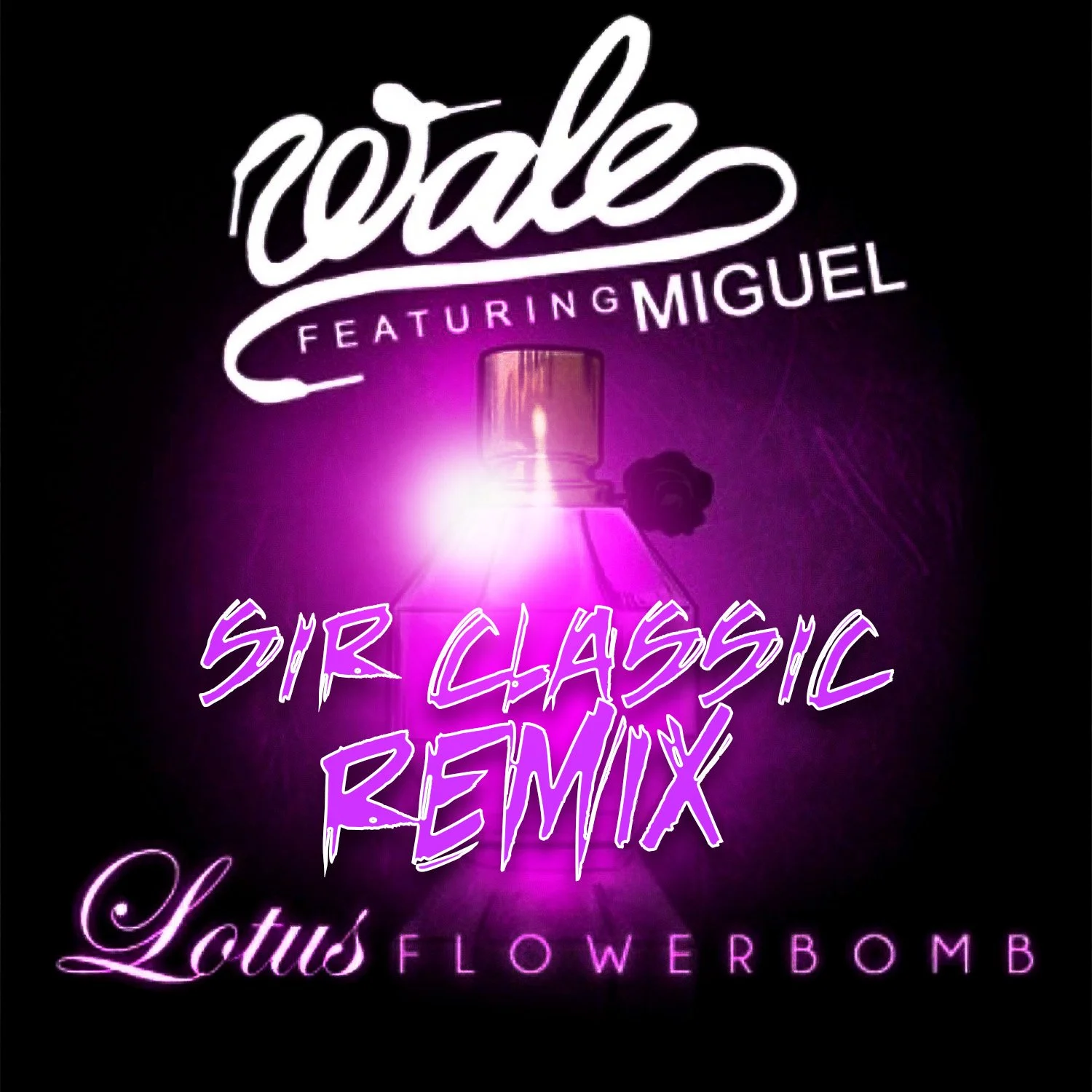 Wale (Featuring Miguel) - Lotus Flower Bomb (Sir Classic Remix)