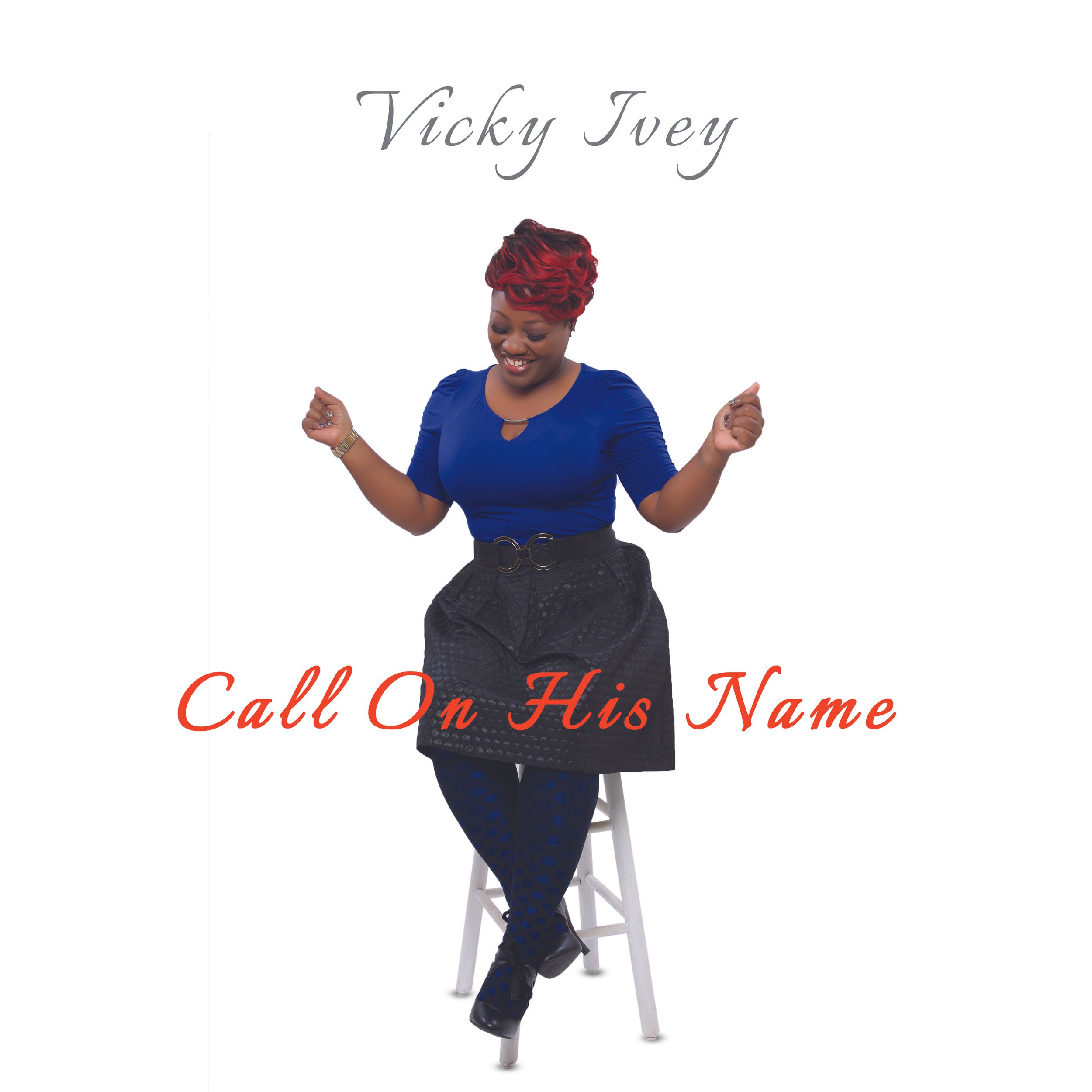 Vicky Ivey - Call On His Name
