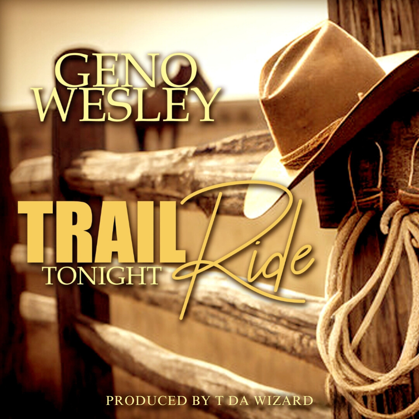 Geno Wesley - Trail Ride Tonight