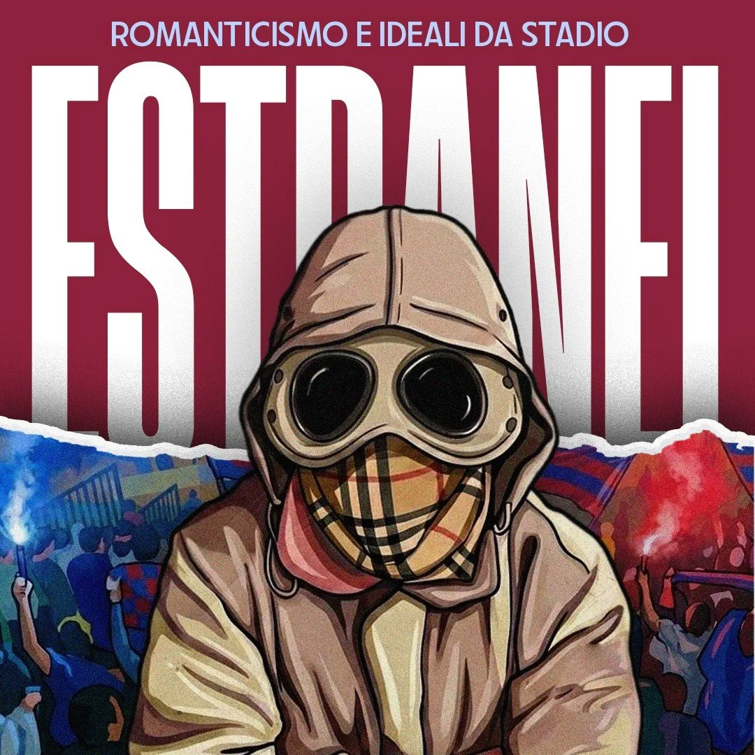 ESTRANEI: ROMANTICISMO E IDEALI DA STADIO