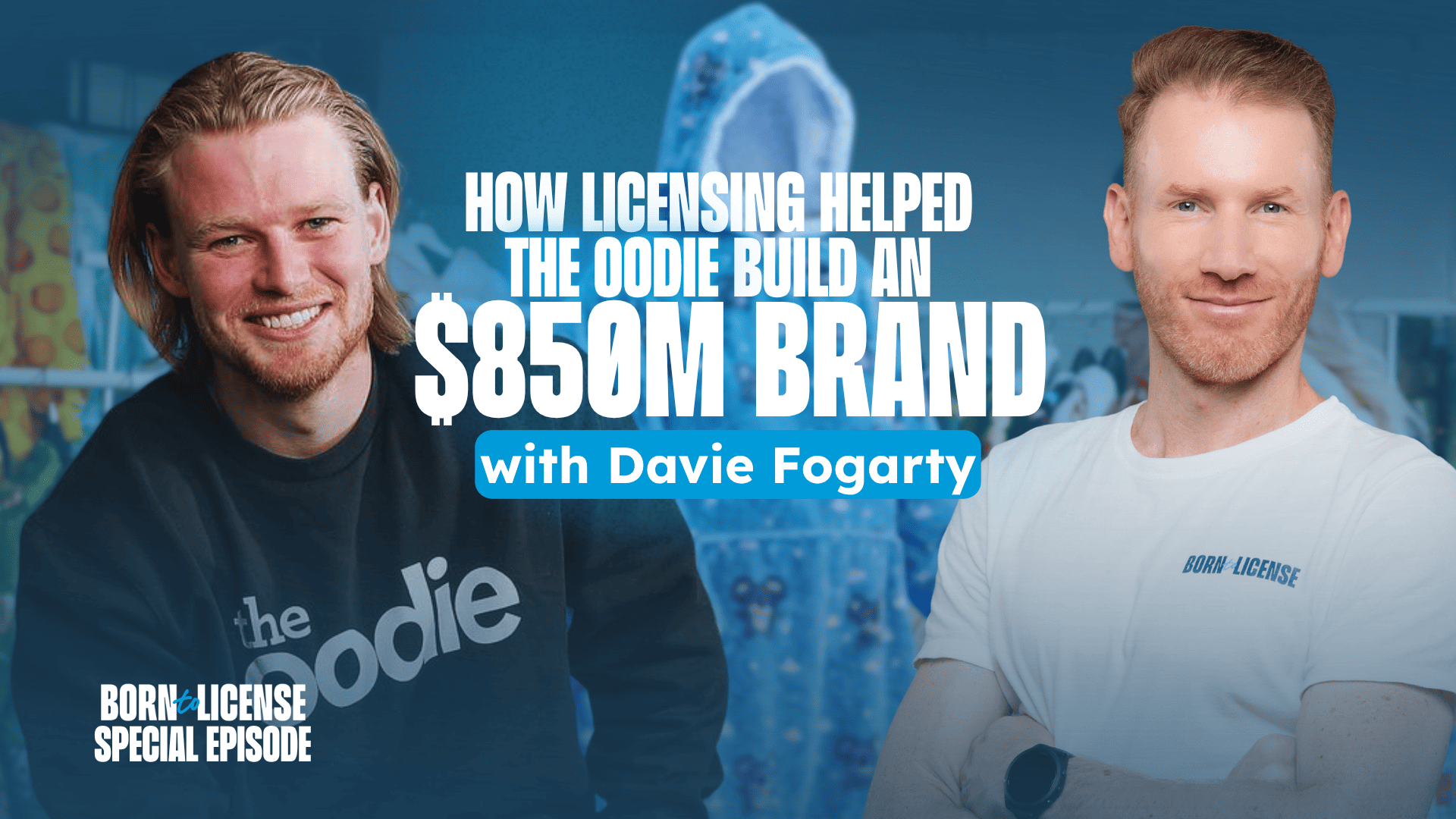 What The Oodie’s Davie Fogarty Got Right About Licensing - And What He’d Do Differently